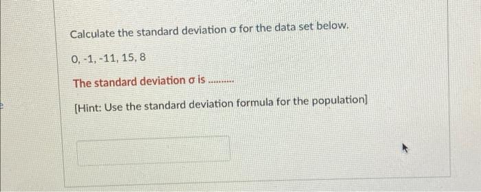 Solved Calculate the standard deviation σ for the data set | Chegg.com