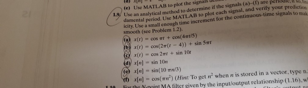 Solved (d) (e) Use MATLAB to plot the signals 1.9. Use an | Chegg.com