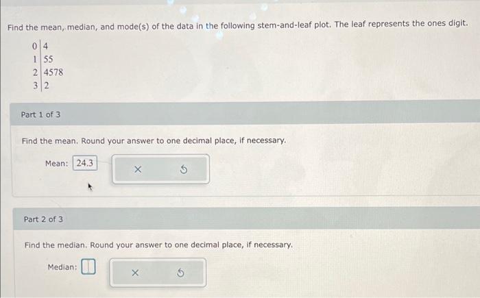 Solved Find The Mean Median And Mode S Of The Data In The Chegg Com