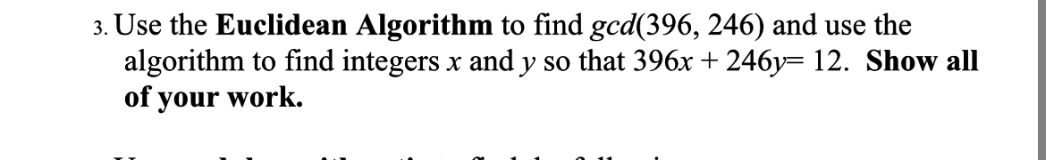 Solved Use the Euclidean Algorithm to find gcd(396,246) ﻿and | Chegg.com