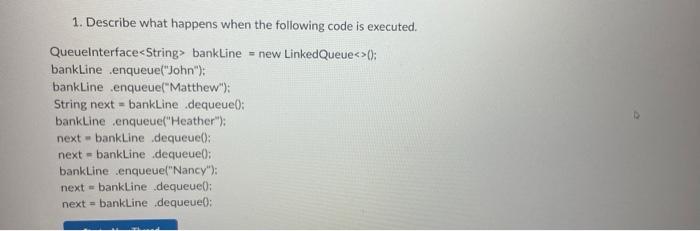 Solved 1. Describe what happens when the following code is | Chegg.com