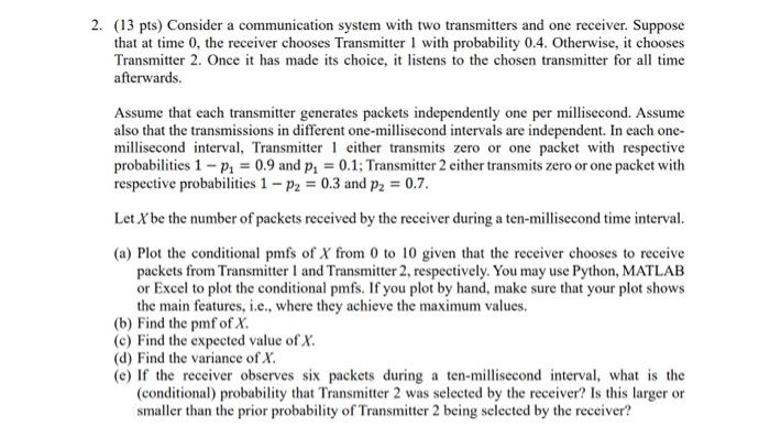 Solved 2. (13 pts) Consider a communication system with two | Chegg.com