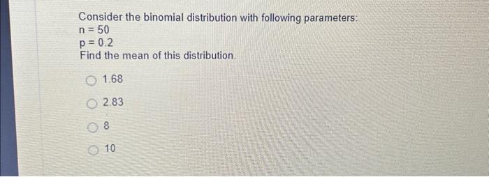 Solved Consider the binomial distribution with following | Chegg.com