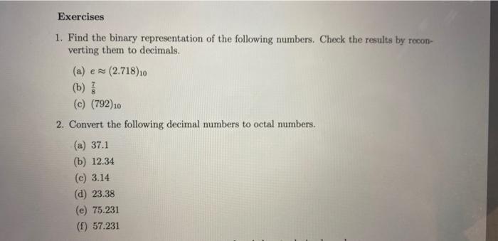 Solved Exercises 1. Find the binary representation of the | Chegg.com