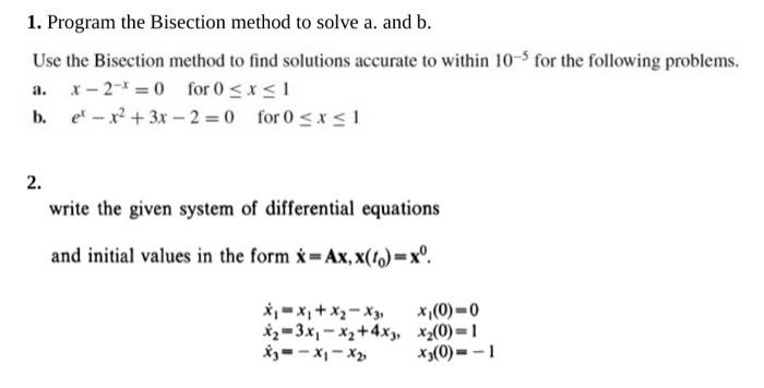 Solved 1. Program the Bisection method to solve a. and b. | Chegg.com