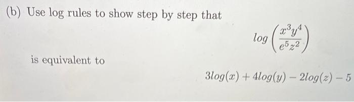 Solved (b) Use log rules to show step by step that | Chegg.com