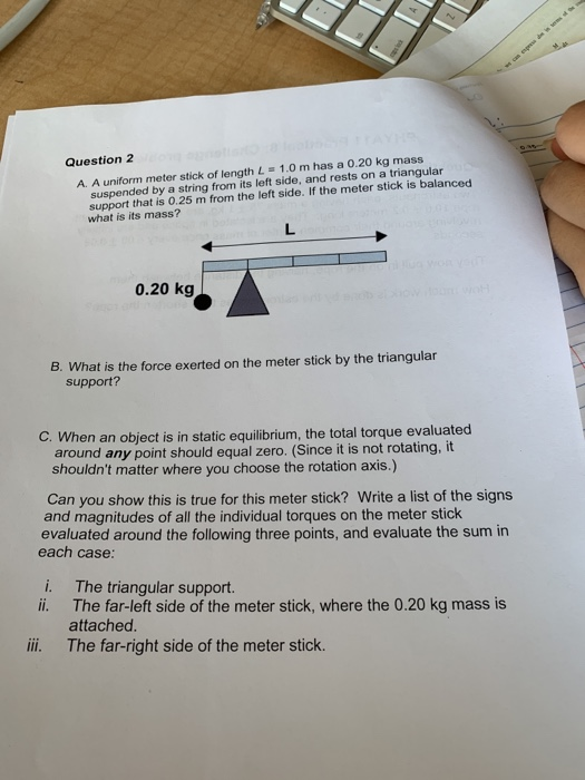 Solved Question 2 A A uniform meter stick of length L = 1.0