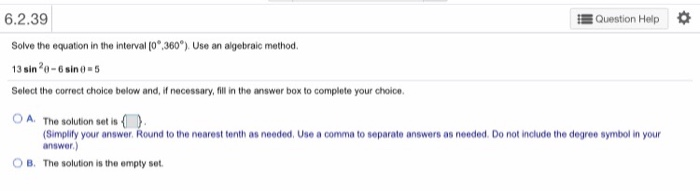 Solved 6.2.39 Question Help Solve the equation in the | Chegg.com