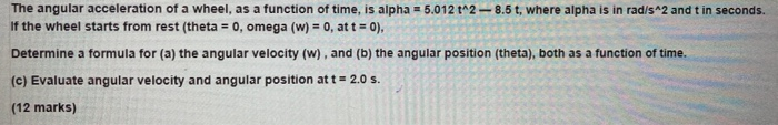 Solved The angular acceleration of a wheel, as a function of | Chegg.com