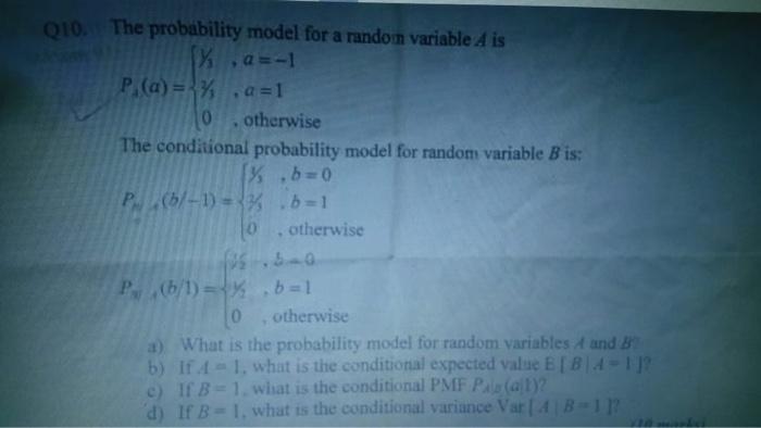 Solved Q10. The probability model for a random variable A is | Chegg.com