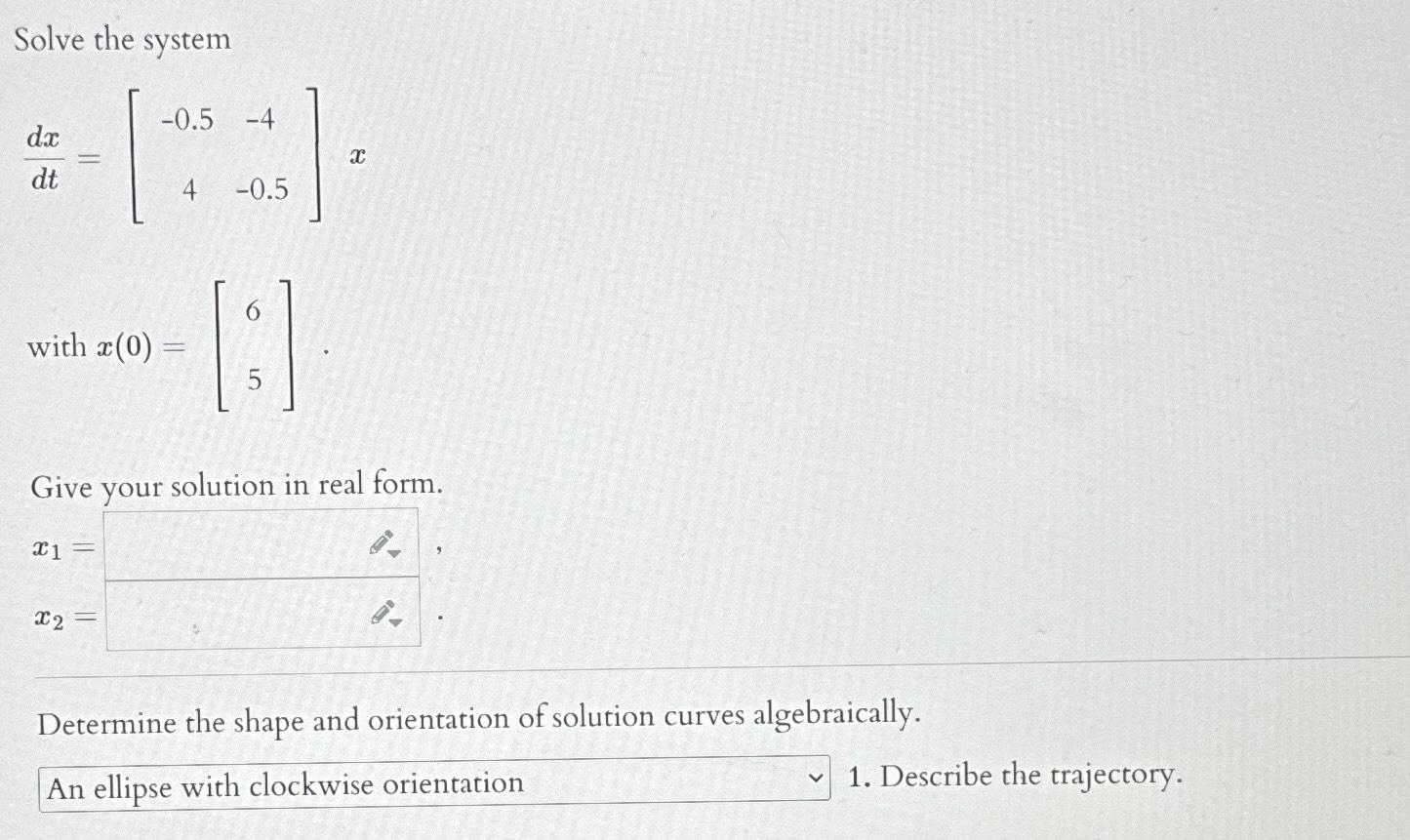 Solved Solve the systemGive your solution in real | Chegg.com