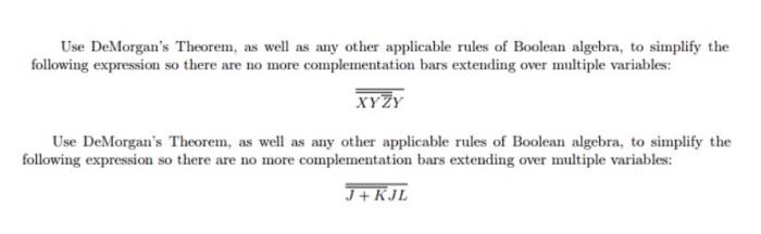 Solved Use DeMorgan's Theorem, As Well As Any Other | Chegg.com