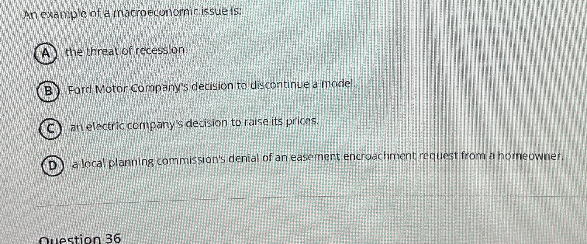 Solved An Example Of A Macroeconomic Issue Is:(A) ﻿the | Chegg.com