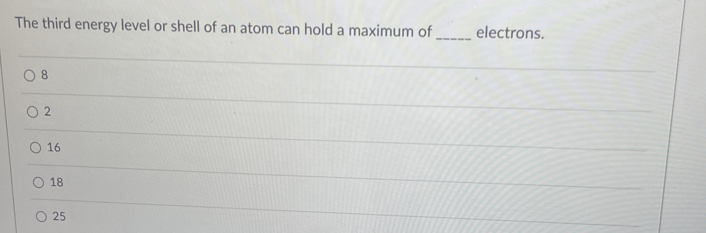 Solved The third energy level or shell of an atom can hold a | Chegg.com