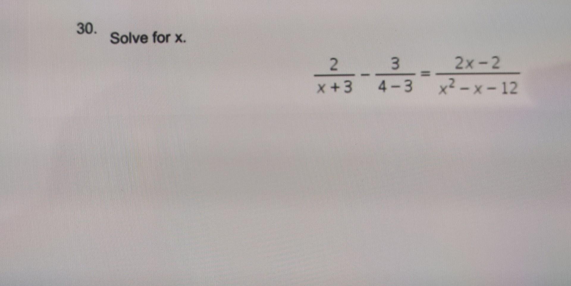 solved-30-solve-for-x-x-32-4-33-x2-x-122x-2solve-for-x-chegg