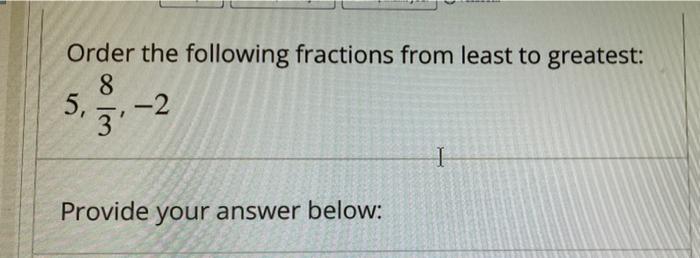 Order the following fractions from least to greatest: | Chegg.com