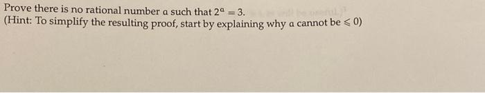 Solved Prove There Is No Rational Number A Such That 2a3 2799