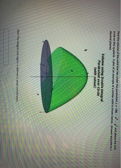 Solved Find The Volume Of The Solid That Lies Under The