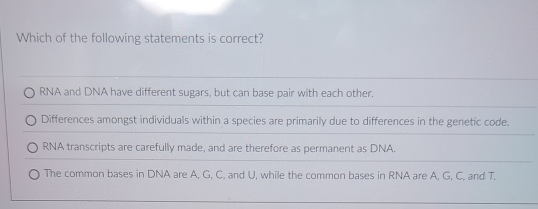 Solved Which of the following statements is correct?RNA and | Chegg.com
