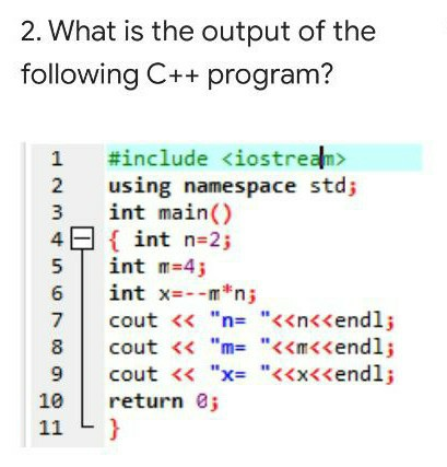 Solved 2. What is the output of the following C ++ program? | Chegg.com