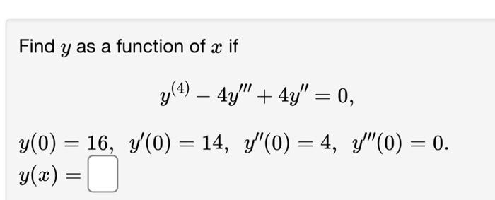 Solved Find y as a function of x if | Chegg.com