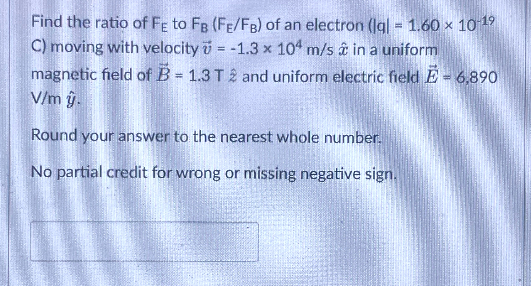 Find the ratio of FE ﻿to FB(FEFB) ﻿of an electron C) | Chegg.com
