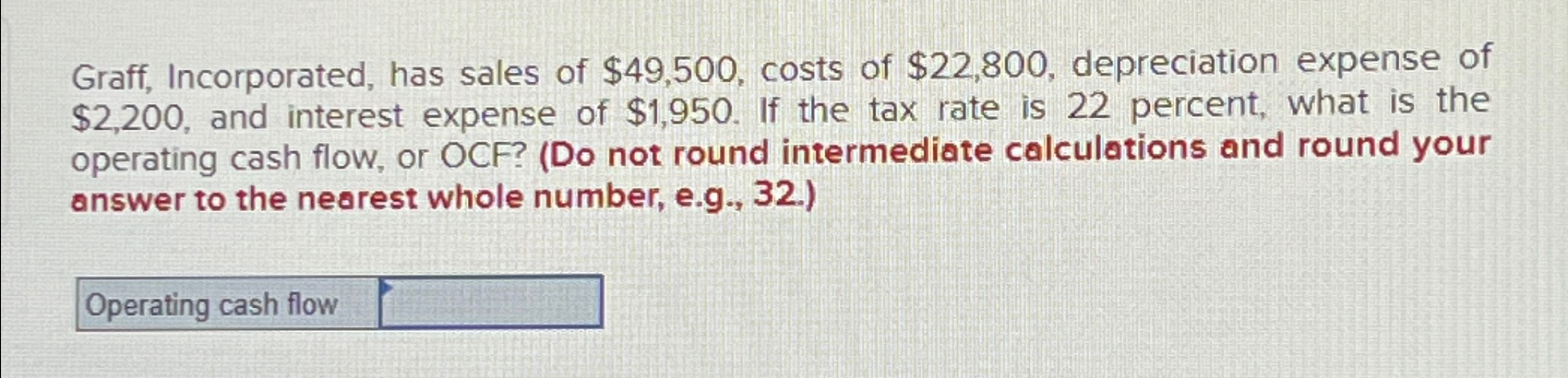 Solved Graff, Incorporated, has sales of $49,500, ﻿costs of | Chegg.com