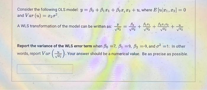 Solved Consider the following OLS model: y=β0+β1x1+β2x1x2+u, | Chegg.com