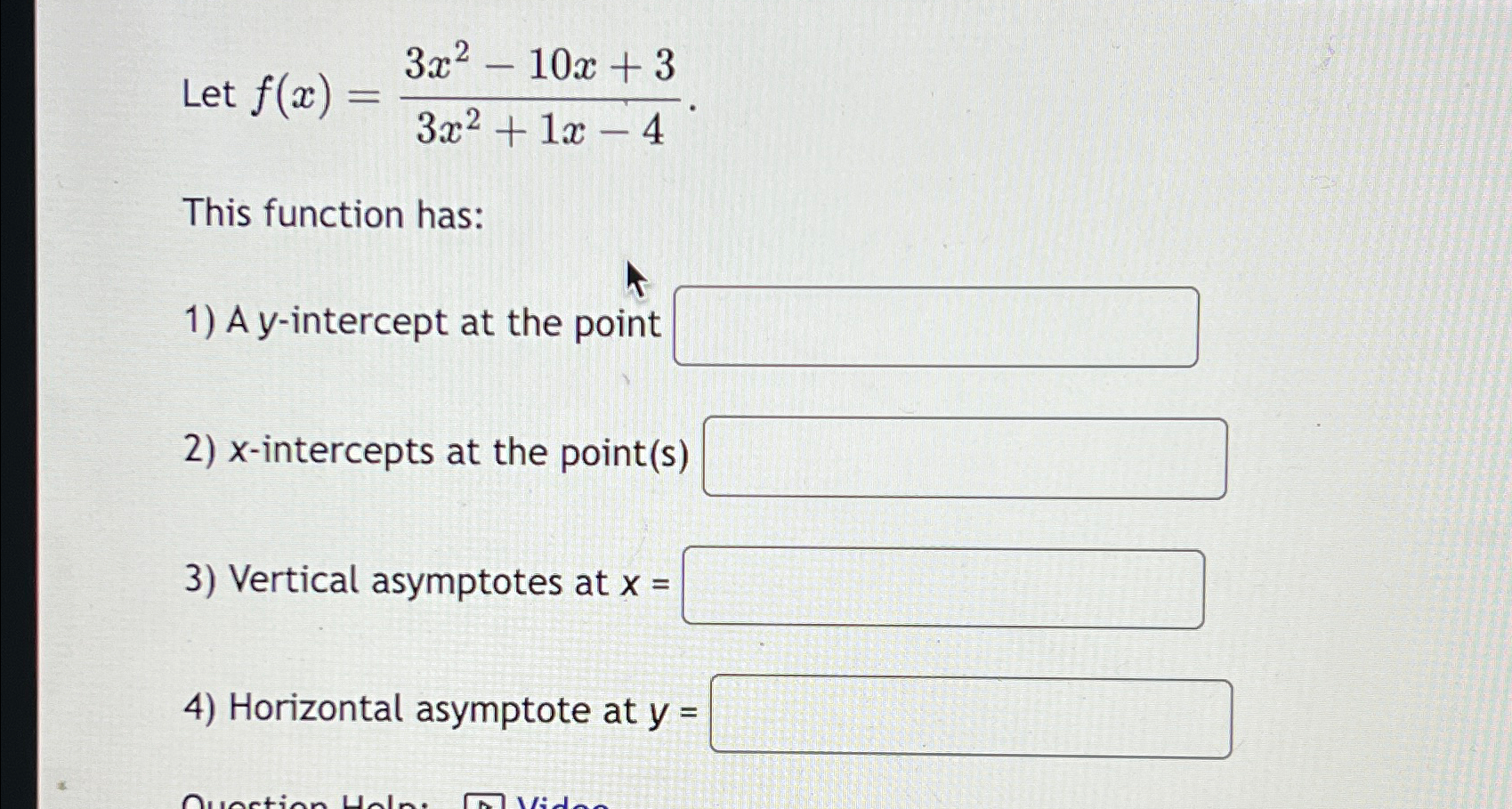 Let F X 3x2 10x 33x2 1x 4this Function Has A