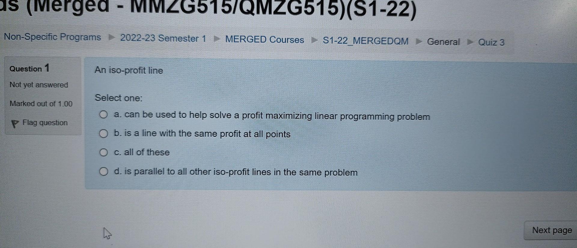 Solved Question 1 An iso-profit line Not yet answered Select | Chegg.com