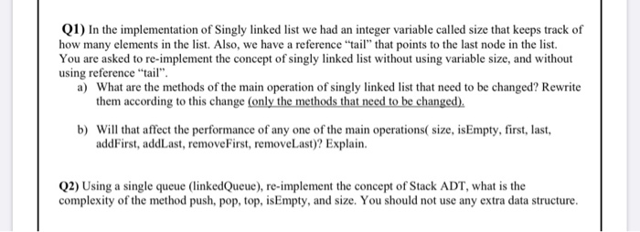 Solved (1) In the implementation of Singly linked list we | Chegg.com