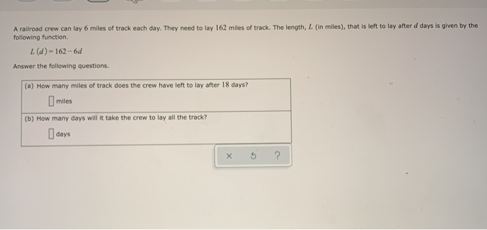 Solved A railroad crew can lay 6 miles of track each day. | Chegg.com
