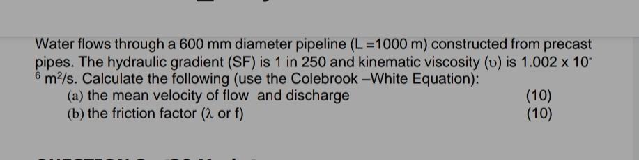 Solved Water flows through a 600 mm diameter pipeline (L | Chegg.com