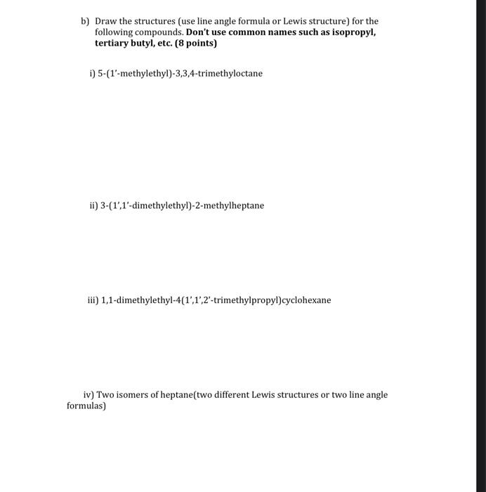 Solved B Draw The Structures Use Line Angle Formula Or 