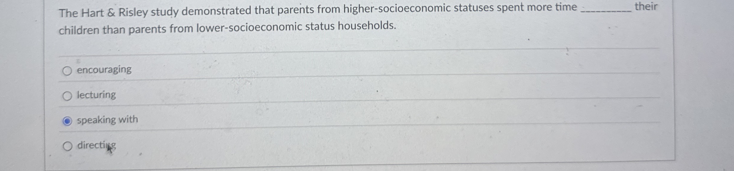 Solved The Hart & Risley study demonstrated that parents | Chegg.com