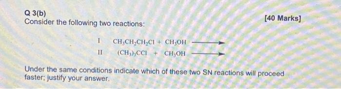 Solved Q 3(b) Consider The Following Two Reactions: [40 | Chegg.com