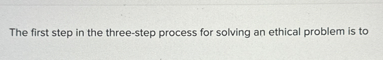 4 step problem solving process of ethical analysis