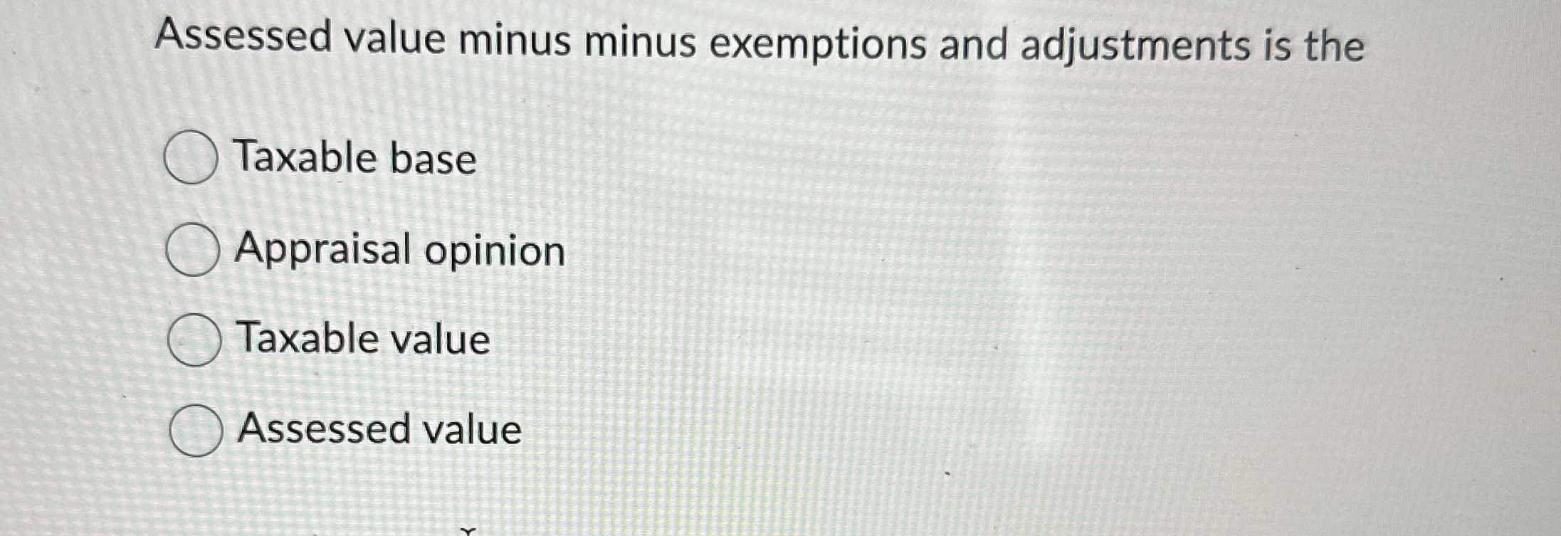 Solved Assessed value minus minus exemptions and adjustments | Chegg.com