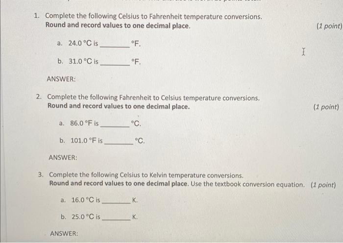 Solved 1. Convert the following Celsius temperatures to