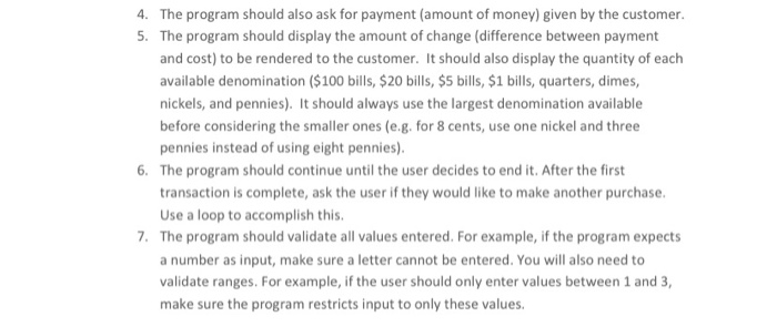 Solved 1. The program should prompt the user to enter the | Chegg.com