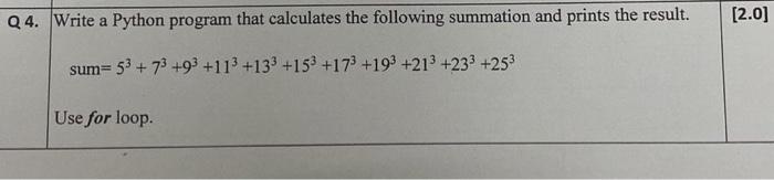 Q 4. Write a Python program that calculates the | Chegg.com