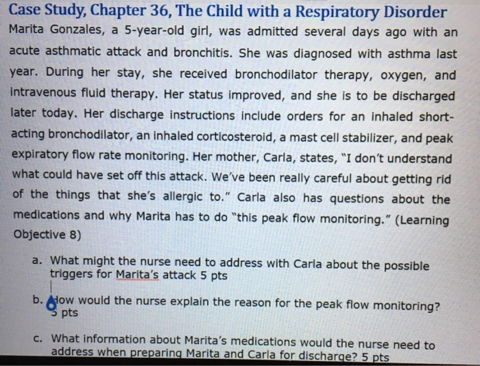 Solved Case Study, Chapter 36, The Child With A Respiratory | Chegg.com