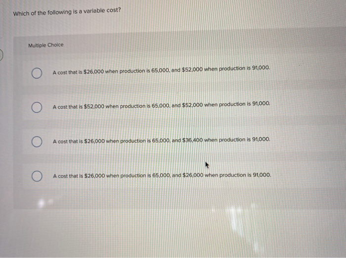 Solved Which of the following is a variable cost? Multiple