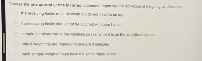 Solved Choose The One Correct Or One Incorrect Statement Chegg Com