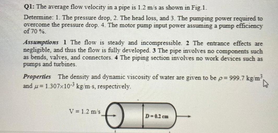 Solved Q1: The average flow velocity in a pipe is 1.2 m/s as | Chegg.com