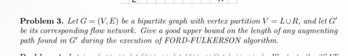 Solved Problem 3. Let G=(V,E) be a bipartite graph with | Chegg.com