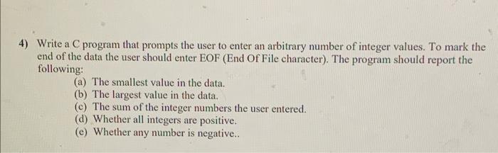 Solved 4) Write a C program that prompts the user to enter | Chegg.com