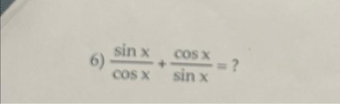 Solved cosxsinx+sinxcosx=? | Chegg.com