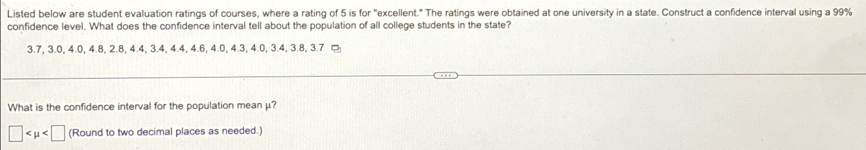Solved Listed below are student evaluation ratings of Chegg com