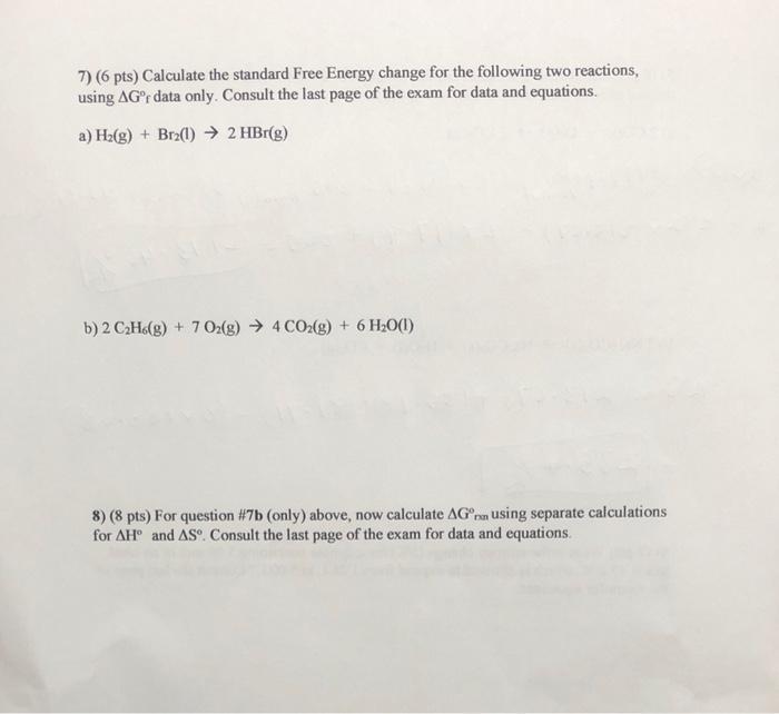 Solved 7) (6 pts) Calculate the standard Free Energy change | Chegg.com